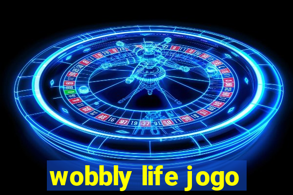 wobbly life jogo